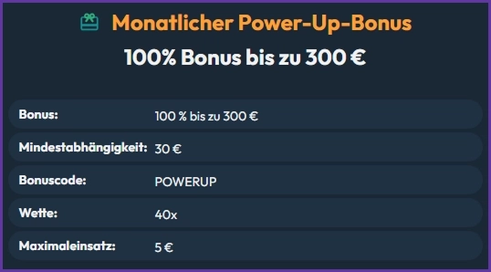 Monatlicher Power-Up-Bonus im Slotorado Casino mit 100 % Bonus bis zu 300 € und Bonusbedingungen